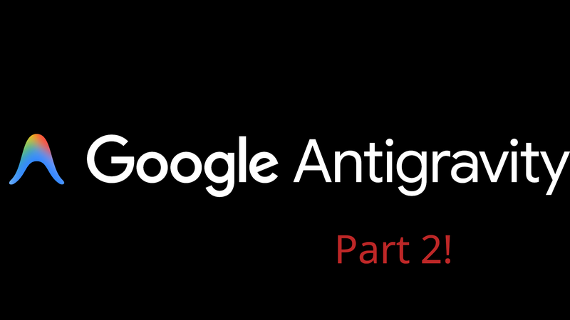 Vibe Coding using Antigravity, part 2